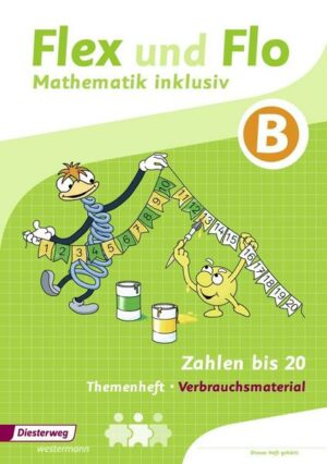 Flex und Flo - Mathematik inklusiv. Zahlen bis 20 inklusiv B