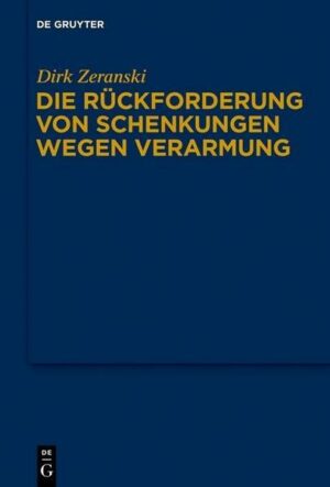 Die Rückforderung von Schenkungen wegen Verarmung