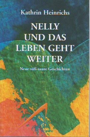 Nelly und das Leben geht weiter