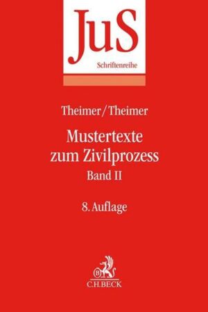 Mustertexte zum Zivilprozess Band II: Besondere Verfahren erster und zweiter Instanz