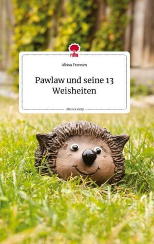 Pawlaw und seine 13 Weisheiten. Life is a Story - story.one