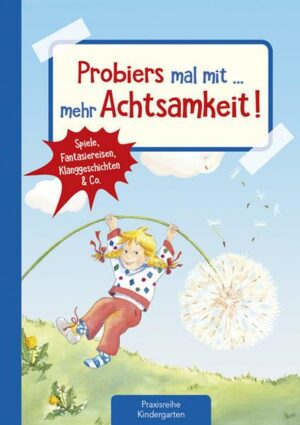 Probiers mal mit … mehr Achtsamkeit