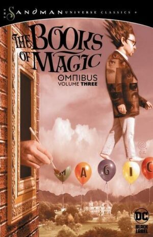 The Books of Magic Omnibus Vol. 3 (The Sandman Universe Classics)