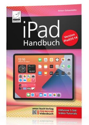 IPad Handbuch mit iPadOS 14 - PREMIUM Videobuch: Buch + 5 h Videotutorials