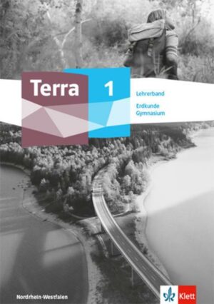 Terra Erdkunde 1. Ausgabe Nordrhein-Westfalen Gymnasium. Lehrerband Klasse 5/6