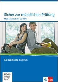 Abi Workshop. Englisch. Sicher zur mündlichen Prüfung. Methodenheft mit CD-ROM. Klasse 11/12 (G8)