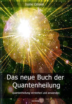 Das neue Buch der Quantenheilung