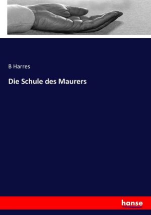 Die Schule des Maurers