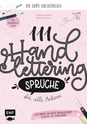 111 Handlettering-Sprüche für alle Anlässe – Der große Vorlagen-Block