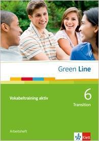 Green Line 6 Transition. Vokabeltraining aktiv. Arbeitsheft