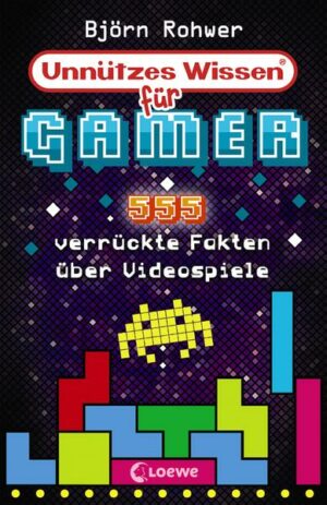 Unnützes Wissen für Gamer