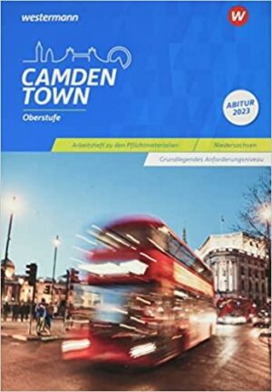 Camden Town Oberstufe. Abiturpaket 2024 für Schülerinnen und Schüler: Grundlegendes Anforderungsniveau. Sekundarstufe II in Niedersachsen