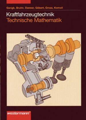 Kraftfahrzeugtechn. Techn. Mathematik