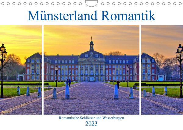 Münsterland Romantik - Romantische Schlösser und Wasserburgen (Wandkalender 2023 DIN A4 quer)