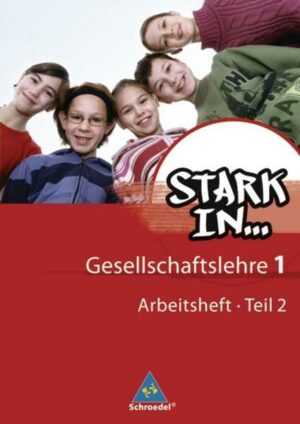 Stark in ... Gesellschaftslehre 1.2. Arbeitsheft