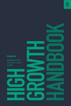 High Growth Handbook: Scaling Startups from 10 to 10