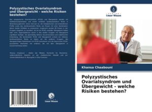 Polyzystisches Ovarialsyndrom und Übergewicht - welche Risiken bestehen?