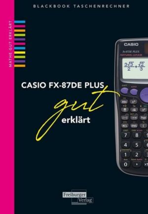 CASIO FX-87DE PLUS gut erklärt