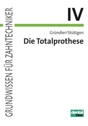 Die Totalprothese IV