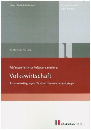 Prüfungsorientierte Aufgabensammlung Volkswirtschaft