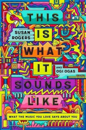 This Is What It Sounds Like - What the Music You Love Says About You