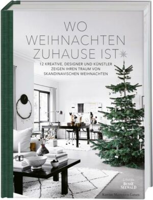 Wo Weihnachten zuhause ist. Skandinavisches Design zu Weihnachten