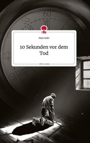 10 Sekunden vor dem Tod. Life is a Story - story.one