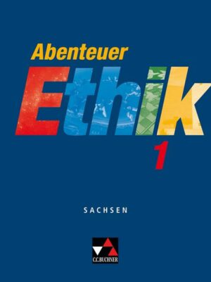 Abenteuer Ethik 1 Schülerband Sachsen