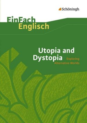 Utopia and Dystopia. EinFach Englisch Textausgaben