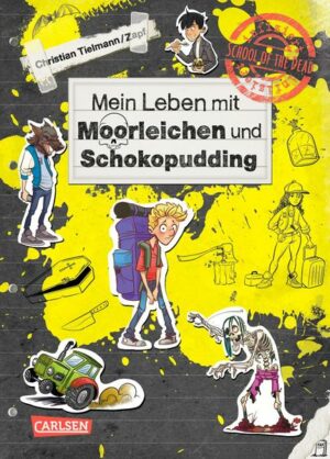 School of the dead 4: Mein Leben mit Moorleichen und Schokopudding