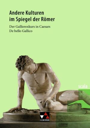 Scala 4. Andere Kulturen im Spiegel der Römer