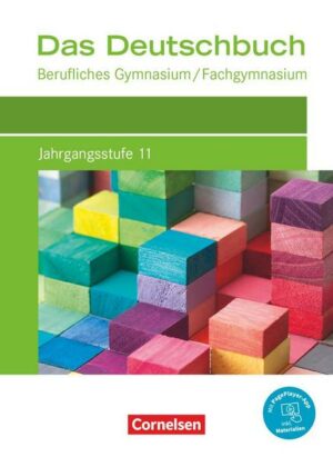 Das Deutschbuch Jahrgangsstufe 11. Berufliches Gymnasium/Fachgymnasium - Schülerbuch