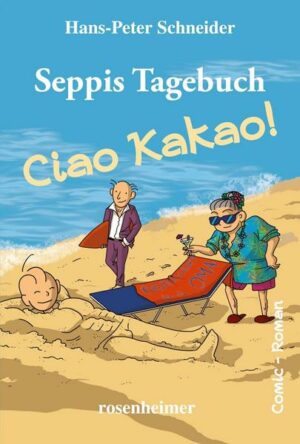 Seppis Tagebuch - Ciao Kakao!