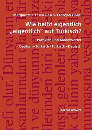 Wie heißt eigentlich 'eigentlich' auf Türkisch? Partikeln und Modalwörter