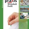 Praxis Profil 9 /10. Wirtschaft. Schülerband. Realschule. Niedersachsen