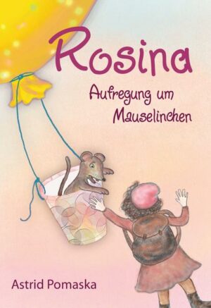 Rosina / Rosina – Aufregung um Mauselinchen