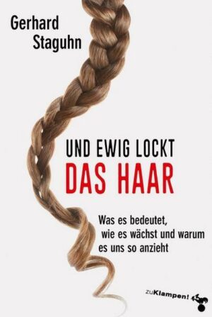 Und ewig lockt das Haar