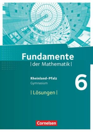 Fundamente der Mathematik 6 RP Lös. z. SB