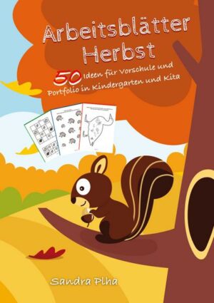 KitaFix-Kreativ: Arbeitsblätter Herbst (50 Ideen für Vorschule und Portfolio in Kindergarten und Kita)