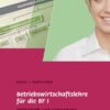 Betriebswirtschaftslehre für die BF I