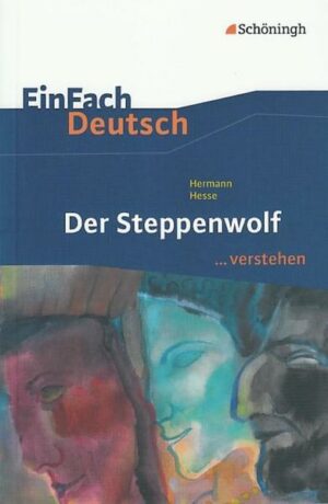 Der Steppenwolf. EinFach Deutsch ...verstehen