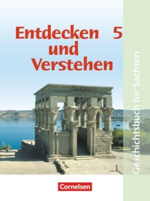 Entdecken und Verstehen 5. Ausgabe für Sachsen. Mittelschule