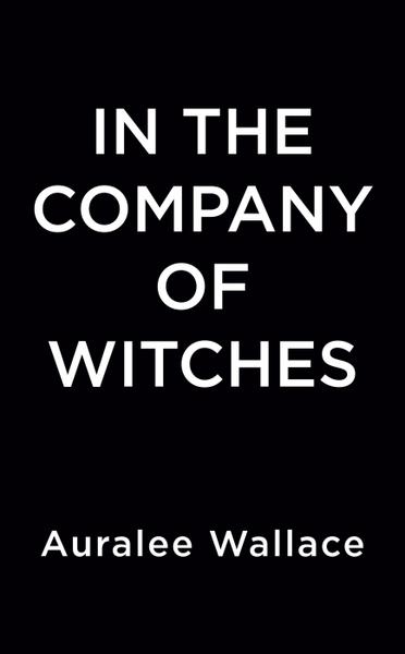 In the Company of Witches
