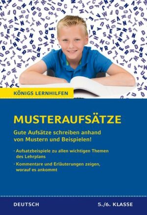 Königs Lernhilfen: Musteraufsätze für die 5./6. Klasse