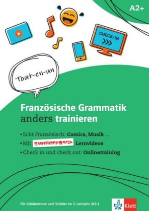 Französische Grammatik anders trainieren. Grammatik-Schülerarbeitsheft + Klett-Augmented