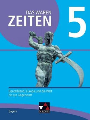 Das waren Zeiten 5 Schülerband  Neue Ausgabe Gymnasium in Bayern