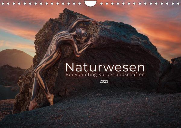 Naturwesen - Bodypainting Körperlandschaften (Wandkalender 2023 DIN A4 quer)