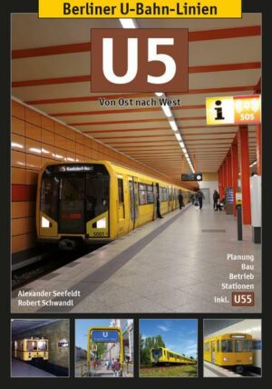 Berliner U-Bahn-Linien: U5 - Von Ost nach West