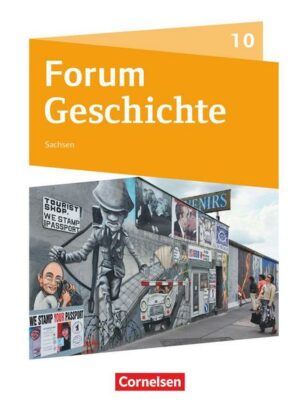 Forum Geschichte 10. Schuljahr - Gymnasium Sachsen - Schülerbuch
