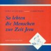 So lebten die Menschen zur Zeit Jesu